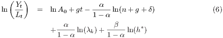   (   )
   -Yt                 --α--
ln  Lt    =  lnA0 + gt- 1- α ln(n + g+ δ)               (6)
                α           β      *
            + 1--α-ln(λk) + 1--α-ln(h )
